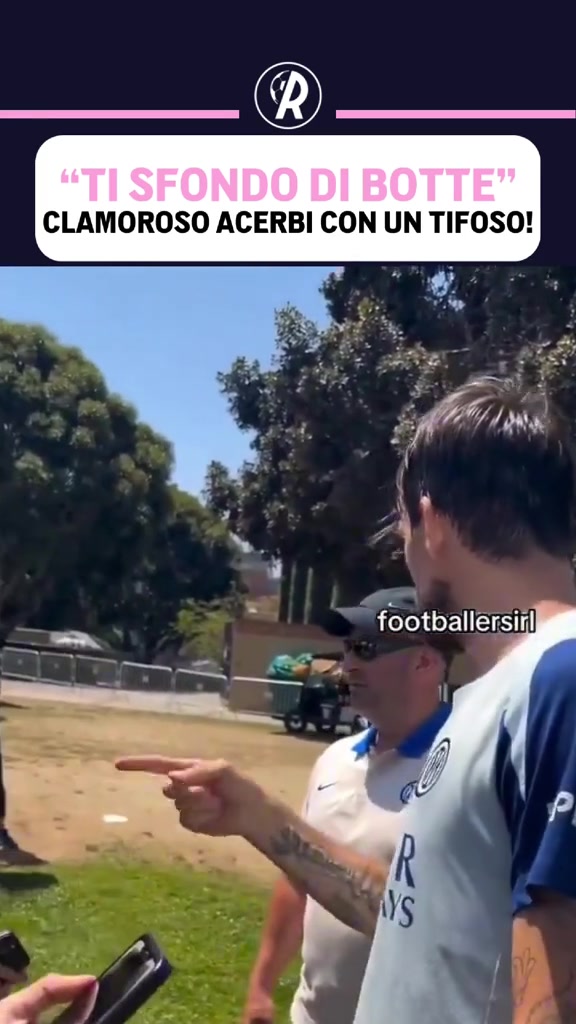 身穿巴黎球衣的球迷當(dāng)眾嘲笑阿切爾比后意大利后衛(wèi)表示無(wú)法接受